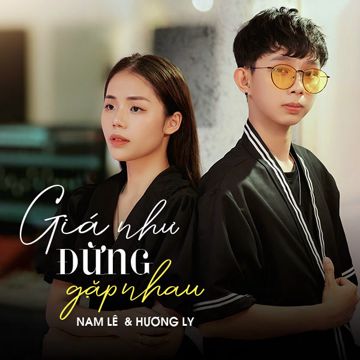 Giá Như Đừng Gặp Nhau