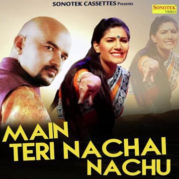 Main Teri Nachai Nachu Su Haryanvi-cover