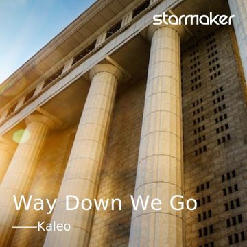 Way Down We Go