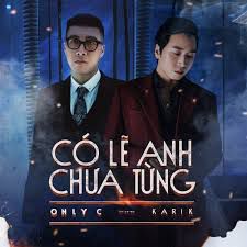 Có Lẽ Anh Chưa Từng (feat. Karik)-cover