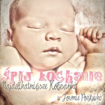 Spij Kochanie Spij
