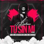 Tu Sin Mi(feat. Dash, Andresito Otro Corte, Ougi, Dakos & el Bai)(Remix)-cover