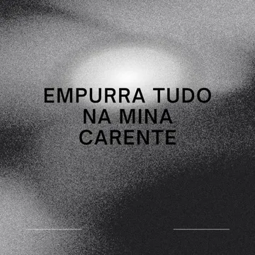 Empurra Tudo na Mina Carente-cover