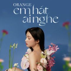 Em Hát Ai Nghe-cover