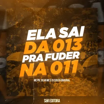 Ela Sai da 013, pra Foder na 011-cover