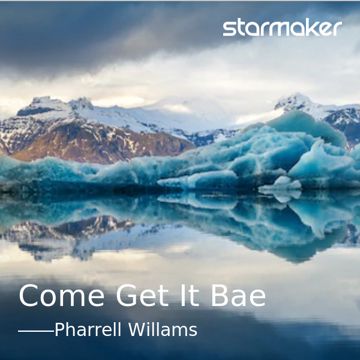 Come Get It Bae-cover