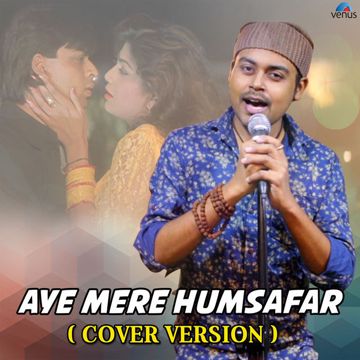 Aye Mere Humsafar-cover