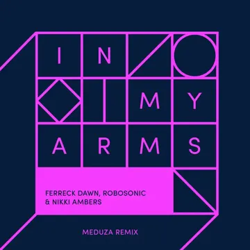 In My Arms (feat. Robosonic) [Meduza Remix]-cover