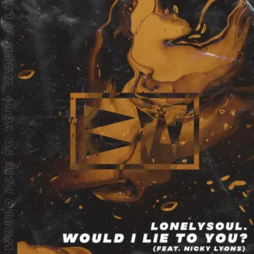 Would I Lie To You? (feat. Nicky Lyons)-cover