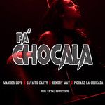 Pa’ Chocala