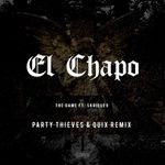 El Chapo(Party Thieves & QUIX Remix)