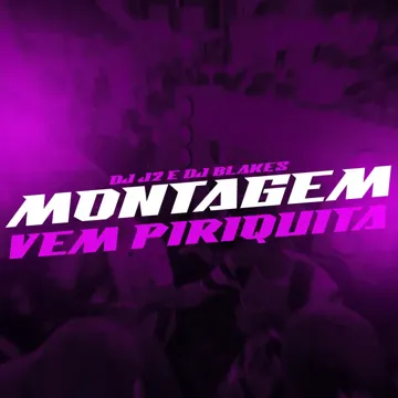 Montagem- Vem Piriquita-cover