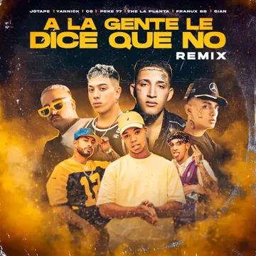 A La Gente Le Dice Que No (feat. Franux BB, Decime Gian, Yannick y CG) [Remix]-cover