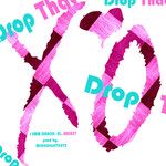 DROP THAT