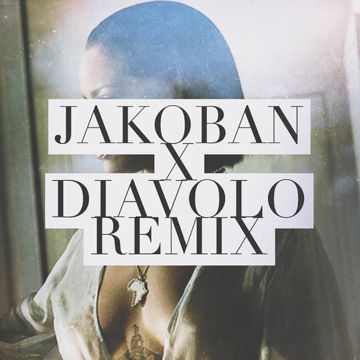 Needed Me (Jakoban X D!avolo Remix)-cover