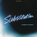 Substitution(KUNGS Live Edit)(Live)-cover