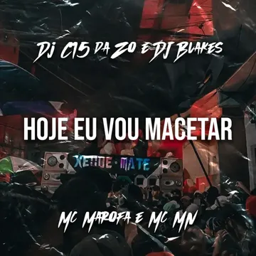 Hoje Eu Vou Macetar (feat. Mc Marofa & MC MN)-cover