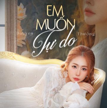 Em Muốn Tự Do-cover