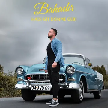 bahadr-hadi-git-dnme-geri-cover-image