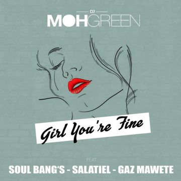 Girl You’re Fine (feat. Soul Bang's, Salatiel & Gaz Mawete)