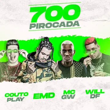 700 Pirocada (feat. CoutoPlay, MC GW & Dj Will DF)-cover