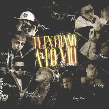 Te Extraño a Lo Vio (feat. Balbi El Chamako, Bayron Fire, Bayriton, Tommy Boysen, Gringuitos Records, El Rey) - Remix-cover
