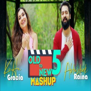 kuhu-gracia-ft-abhishek-raina-old-to-new-4-cover-image