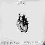 别走（please don't go）-cover
