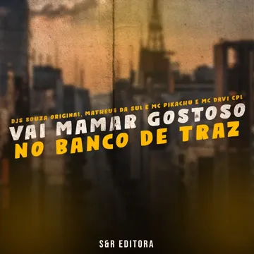 Vai Mamar Gostoso no Banco de Traz-cover