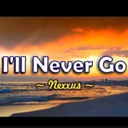 I'LL NEVER GO FAR AWAY FROM YOU