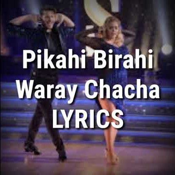 Pikahe Birahe Chacha