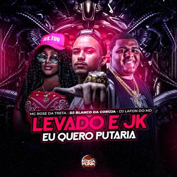Levado e Jk Eu Quero Putaria-cover