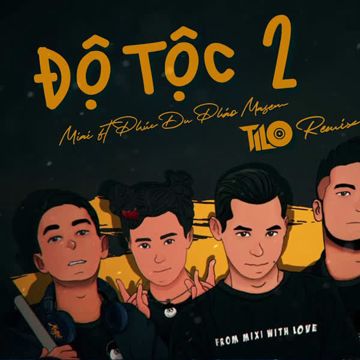 ĐỘ TỘC 2 (Tilo Remix)-cover