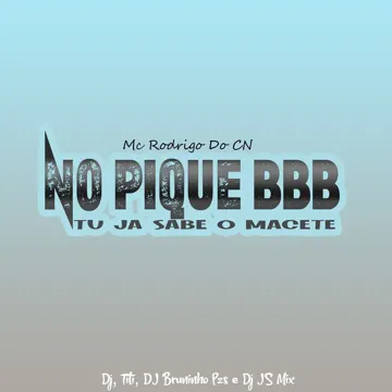 No Pique BBB, Tu Já Sabe o Macete (feat. Mc Rodrigo do CN)-cover