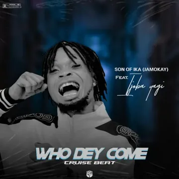 Who dey come (cruise beat)-cover