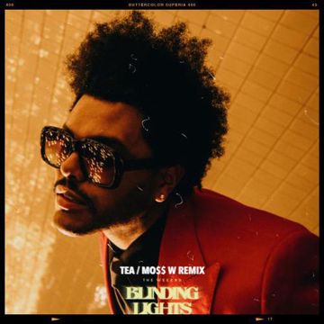 The Weeknd-Blinding Lights（Tea / MossW remix）-cover