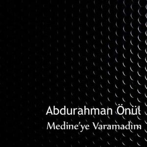 MEDİNEYE VARAMADIM