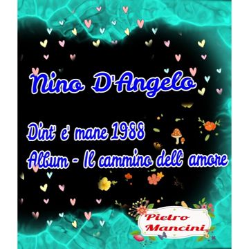 nino-dangelo-dinte-mani-cover-image