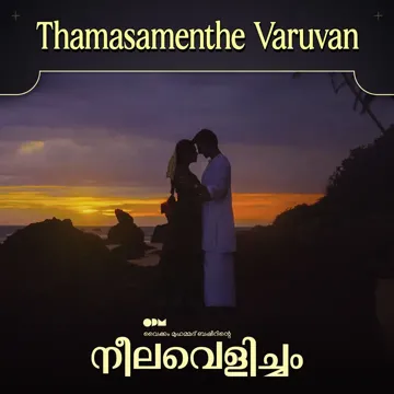 Thamasamenthe Varuvan (From "Neelavelicham")-cover